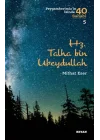 Hz. Talha bin Ubeydullah - Peygamberimizin İzinde 40 Sahabi - 5