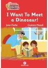 I Want To Meet A Dınosaur!