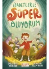 İbadetlerle Süper Oluyorum