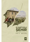 İçi Bağ Dolu Şehir