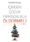 İçimdeki Çocuk Farkındalıkla Öldürmeli