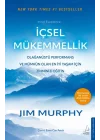 İçsel Mükemmellik - Olağanüstü Performans ve Mümkün Olan En İyi Yaşam İçin Zihninizi Eğitin