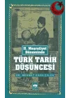 II. Meşrutiyet Döneminde Türk Tarih Düşüncesi