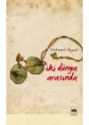 İki Dünya Arasında