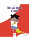 İki Evi Olan Violet - Duygularımız
