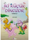 İki Küçük Dinozor - Kendin Ol