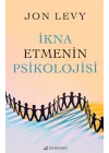 İkna Etmenin Psikolojisi