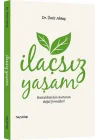 İlaçsız Yaşam  Hastalıklardan Kurtaran Doğal Formüller!