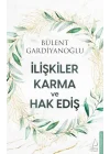 İlişkiler, Karma ve Hak Ediş