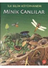 İlk Bilim Kütüphanem - Minik Canlılar