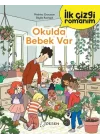 İlk Çizgi Romanım - Okulda Bebek Var