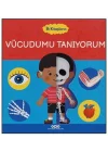 İlk Kitaplarım - Vücudumu Tanıyorum