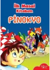 İlk Masal Kitabım - Pinokyo