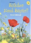İlk Okuma - Bitkiler Nasıl Büyür?