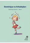 İlk Okuma Hikâyeleri: Dominique ve Arkadaşları