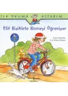 İlk Okuma Kitabım Elif Bisiklete Binmeyi Öğreniyor