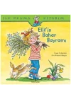 İlk Okuma Kitabım - Elifin Bahar Bayramı