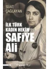 İlk Türk Kadın Hekim Safiye Ali