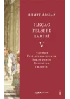 İlkçağ Felsefe Tarihi V