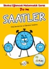 İlkokul Eğlenceli Matematik Serisi - Saatler 7+ Yaş