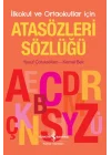 İlkokul ve Ortaokullar İçin Atasözleri Sözlüğü