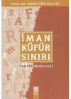 Îman Küfür Sınırı; Tekfir Meselesi