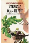 İmkansız Olan Neydi