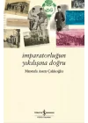 İmparatorluğun Yıkılışına Doğru