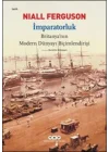 İmparatorluk - Britanyanın Modern Dünyayı Biçimlendirişi