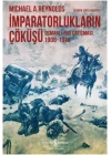 İmparatorlukların Çöküşü / Osmanlı-Rus Çatışması 1908-1918
