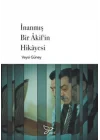 İnanmış Bir Akifin Hikayesi