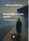 İncindiğin Yerdir Gurbet