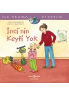 İnci’nin Keyfi Yok