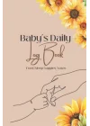 Independently published Babys Daily Log Book, Feed/Sleep/Nappies/Notes: Planner, Journal to Record and keep Track of Babys Feeding and Sleeping patterns, Activities and Dirty Nappies.