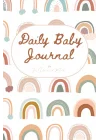 Independently published Pastel Rainbow Baby Daily Journal: Log and Track your newborn’s nappy changes, activities, sleep, weight, feedings, and much more: Daily Log Book for Parents