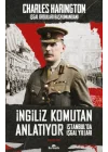 İngiliz Komutan Anlatıyor