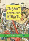 İnşaat Sahasında Bir Yıl