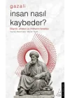 İnsan Nasıl Kaybeder? - Gazali