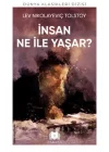 İnsan Ne İle Yaşar