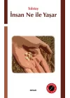İnsan Ne İle Yaşar