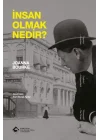 İnsan Olmak Nedir?