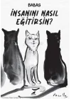 İnsanını Nasıl Eğitirsin?