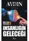 İnsanlığın Geleceği - Beyin Sizsiniz 3
