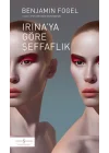 Irına’ya Göre Şeffaflık