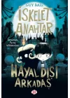 İskelet Anahtar 1 - Hayal Dışı Arkadaş