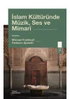 İslam Kültüründe Müzik, Ses ve Mimari