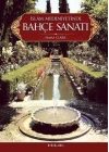 İslam Medeniyetinde Bahçe Sanatı(Ciltli)