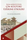 İslam Medeniyetinin Çin Kültürü Üzerine Etkileri