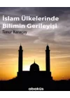 İslam Ülkelerinde Bilimin Gerileyişi