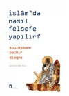 İslam’da Nasıl Felsefe Yapılır?